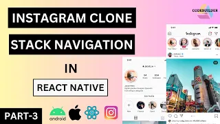 How to use Stack Navigation in React Native Instagram Clone Part-3 React Native HINDI