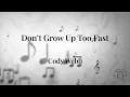 Lagu Cody Webb - Don't Grow Up Too Fast