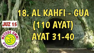 Download Al Kahfi Metode Ummi Ayat 31-40, 5x ulang per ayat | Juz 15 MP3