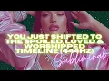 Lagu YOU JUST SHIFTED TO THE SPOILED, LOVED \u0026 WORSHIPPED TIMELINE (444Hz)