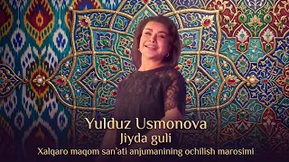Yulduz Usmonova - Jiyda guli | Xalqaro maqom sanʼati anjumanining ochilish marosimi (Namangan) #2026