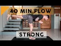 Download Lagu Strong 40 Minute Vinyasa Yoga Flow To Feel Your Best | Breathe and Flow Yoga