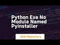 python exe no module named pyinstaller
