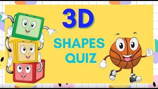 3D SHAPE QUIZ Guess the shape for kids Easy Quiz Learn Shapes for kids 3D shapes