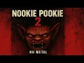 Download Lagu Nookie Pookie 2 [Music Audio Only] Nu-Metal
