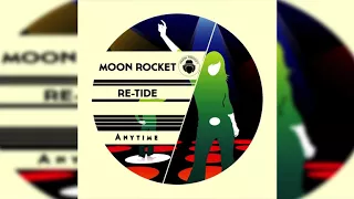 moon rocket re tide anytime