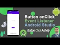 How to Use onClick event listener on a Button in Android Studio Create onclicklistener on Button