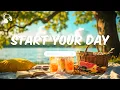 Download Lagu Start Your Day with Positive Vibes 🌈 Happy Music and Morning Playlist for Relax