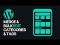 How to Merge and Bulk Edit Categories and Tags in WordPress