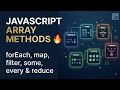 JavaScript Array Methods forEach map filter some every reduce