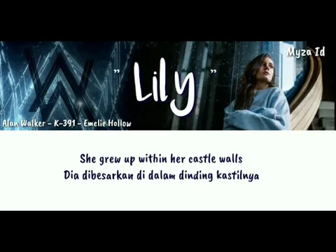 Download MP3 Alan walker, K-391 \u0026 Emilie hollow - Lily Lyrics [terjemahan Indonesia]