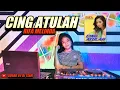Download Lagu VIRAL TIKTOK ! DJ CING ATULAH ( RIFA MELINDA)