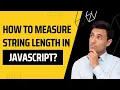 String length How to calculate JavaScript string length JavaScript Tutorial AR Web Developers