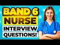 BAND 6 NURSE NHS INTERVIEW QUESTIONS ANSWERS for 2024 How to PASS a BAND 6 NURSING INTERVIEW