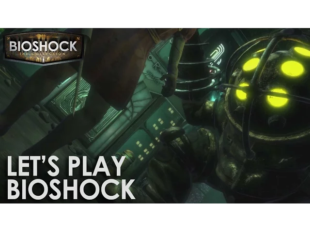 Let’s Play BioShock