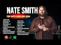 Nate Smith - English Songs Playlist