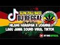 Download Lagu DJ REGGAE HILANG HARAPAN X JOANNA X LAGU JAWA SOUND VIRAL TIKTOK