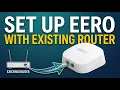How To Set Up Eero With Existing Router 2026 Guide