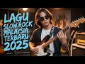 Download Lagu Lagu Syahdu Slow Rock Malaysia terbaru 2025  enak di dengarkan