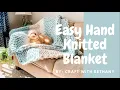 Easy DIY Hand Knit Blanket Tutorial with Chunky Yarn