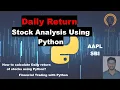 Daily Return Stock Analysis Using Python Financial Trading with Python