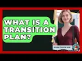 What Is A Transition Plan - Aspiring Teacher Guide