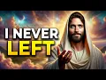 Lagu I Was There When You Felt Most Alone | God Says | God Message Today | Gods Message Now | God Message