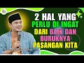 Download Lagu 2 HAL YANG PERLU DIINGAT DARI BAIK DAN BURUKNYA PASANGAN KITA || USTADZ HILMAN FAUZI TERBARU