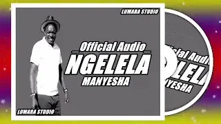 NGELELA SAMOJA SONG MANYESHA OFFICIAL AUDIO 2025 