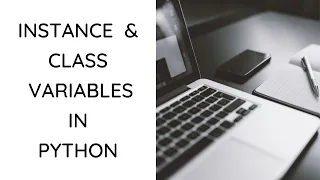 Instance and Variables in Python