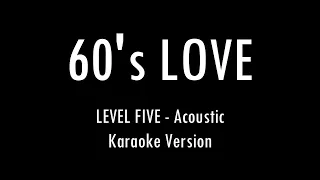 60 s LOVE LEVEL FIVE Karaoke With Only Guitar Chords