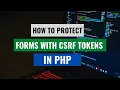 How to Protect Forms with CSRF Tokens in PHP