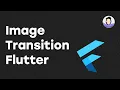 Image Transition and AnimatedSwitcher in fluttter