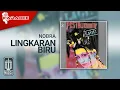 Download Lagu Nobra - Lingkaran Biru (Official Karaoke Video)