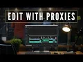 Editing with Proxies