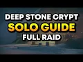 How to Solo the ENTIRE Deep Stone Crypt Raid