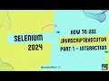 How to Interact using JavascriptExecutor in Selenium Beginners Guide - Part 1