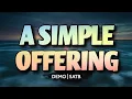 A Simple Offering DEMO SATB Song Offering