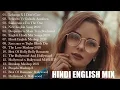 Download Lagu Hindi-English Mix Songs | Superhits Songs | Holly x Bolly | Forever Music Lover