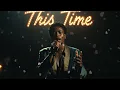 This Time - (Soul Cover)