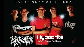 Download Bad Sunday With Hera - Hypocrite (Metal / Idiotic Deathcore) MP3