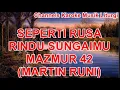 Download Lagu Seperti Rusa Rindu SungaiMu (Mazmur 42) - Martin Runi (Instrumen Karoke)