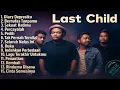 Download Lagu Last Child Full Album Terbaik Sepanjang Masa | Lagu Hits \u0026 Populer