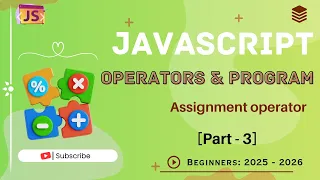 Operators in JavaScript Explained Arithmetic Logical Comparison Assignment Practical Coding 3