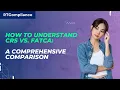 How to Understand CRS vs FATCA A Comprehensive Comparison