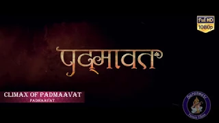 Padmaavat : Climax Of Padmaavat Full Audio Song - Background Music - On Saraswati Future Films