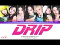 Download Lagu [RICHIESTA] BABYMONSTER (베이비몬스터) – “DRIP” [Color Coded Lyrics Han_Rom_Sub Ita_가사]