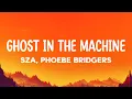 Download Lagu SZA - Ghost in the Machine (ft. Phoebe Bridgers) (Lyrics)