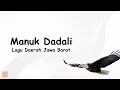 Download Lagu LIRIK LAGU MANUK DADALI - LAGU DAERAH JAWA BARAT