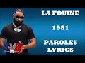La Fouine - 1981 (Paroles/Lyrics)